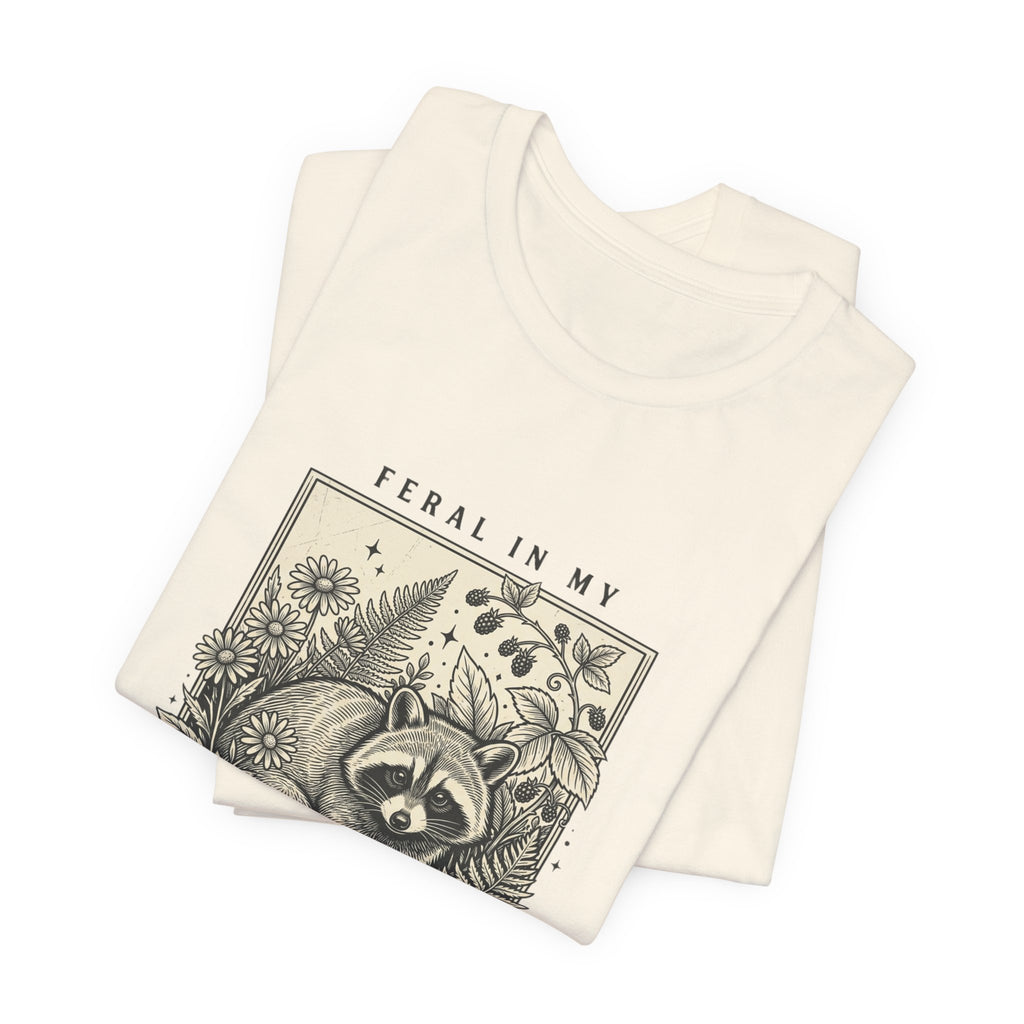 Feral in My Garden Era Tee | Raccoon Wilderness Aesthetic