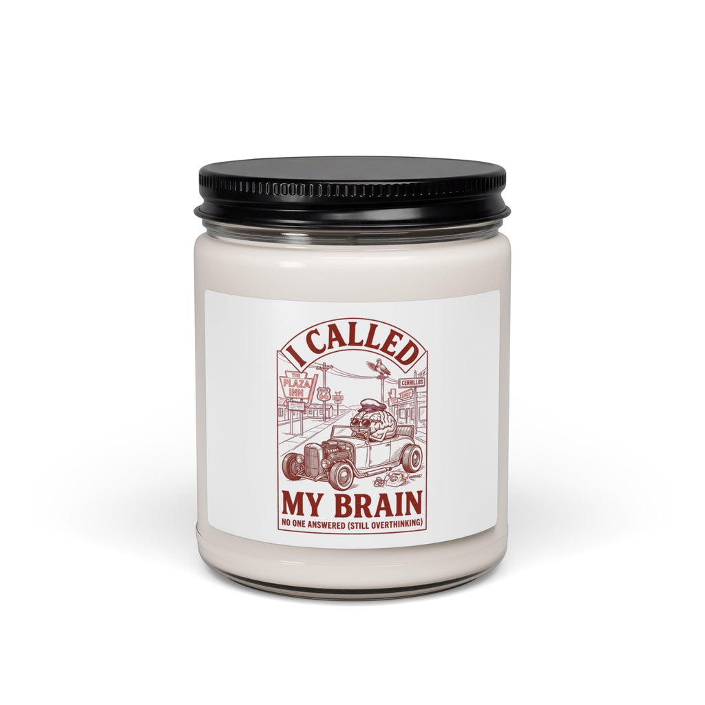 I Called My Brain Candle | Anxious Animal Humor, Scented Soy 9oz