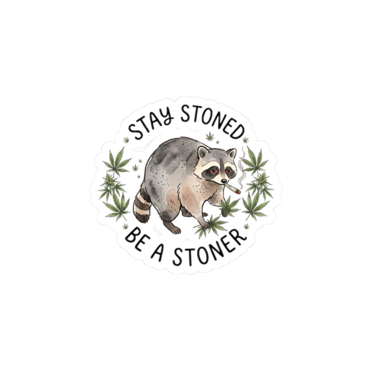 Stay Stoned Raccoon Sticker | Kiss-Cut, Cannabis, Cute Scruffy Raccoon