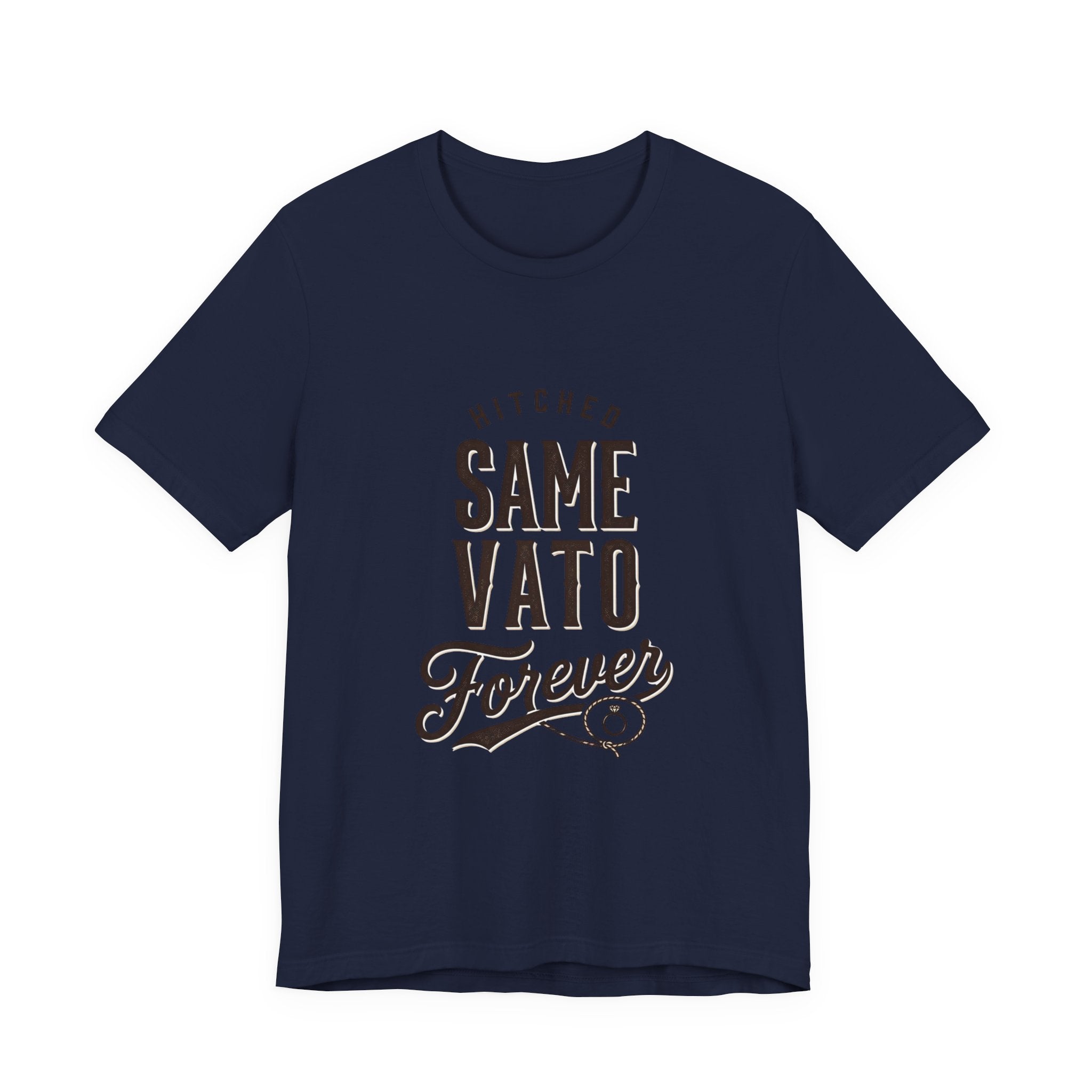 Hitched Same Vato Forever Tee | Bride Era Script Slogan