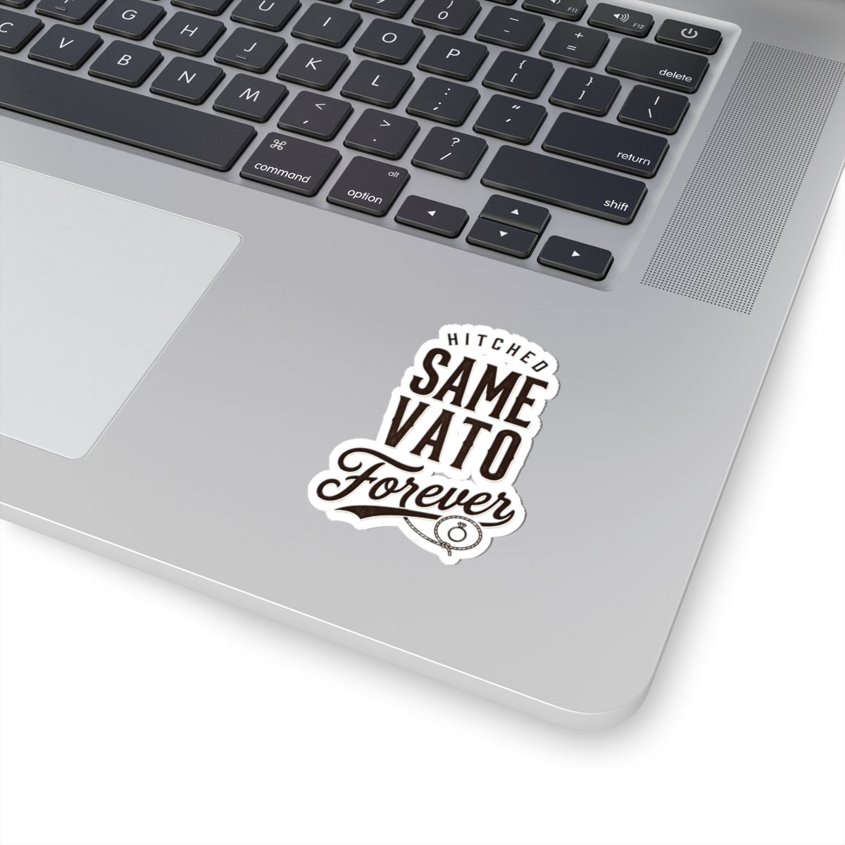 Hitched Same Vato Forever Kiss-Cut Sticker | Bride Wife Era, Script Vintage