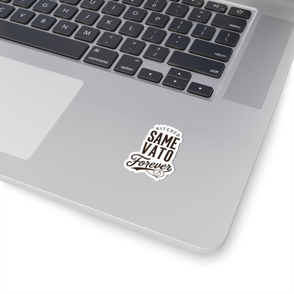 Hitched Same Vato Forever Kiss-Cut Sticker | Bride Wife Era, Script Vintage