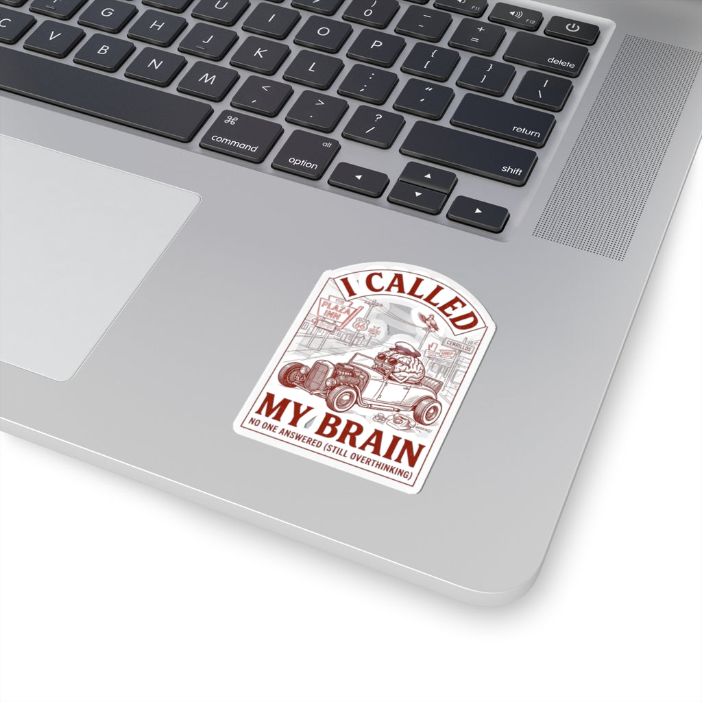 I Called My Brain Sticker | Anxious Animal Humor, Overthinking Vinyl Kiss-Cut