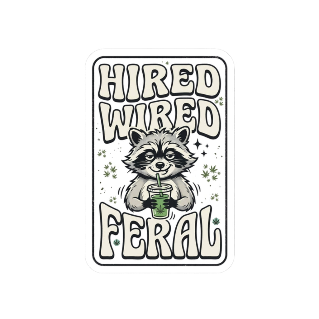Feral Raccoon 'Hired Wired Feral' Sticker | Kiss-Cut, Nocturnal Aesthetic