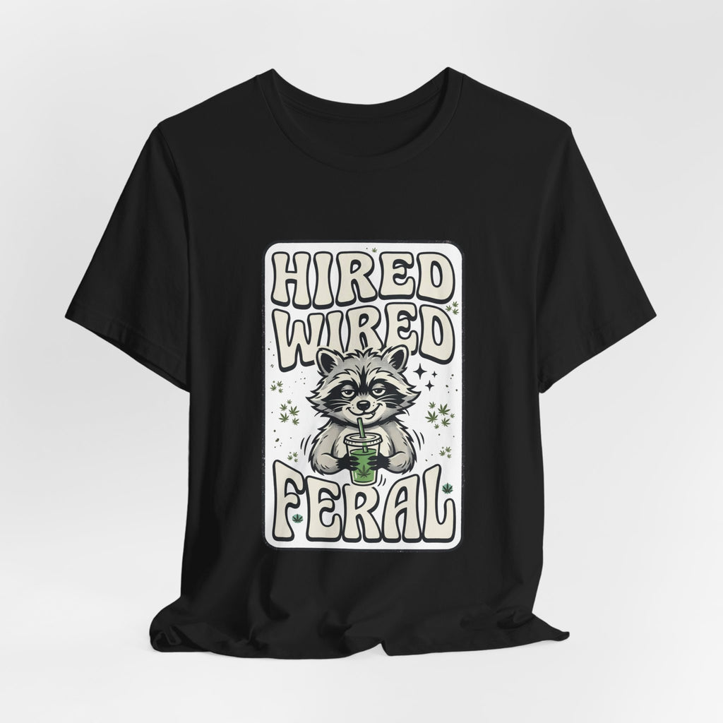 Hired Wired Feral Raccoon Tee | Feral Raccoon Aesthetic, Nightlife Wilderness