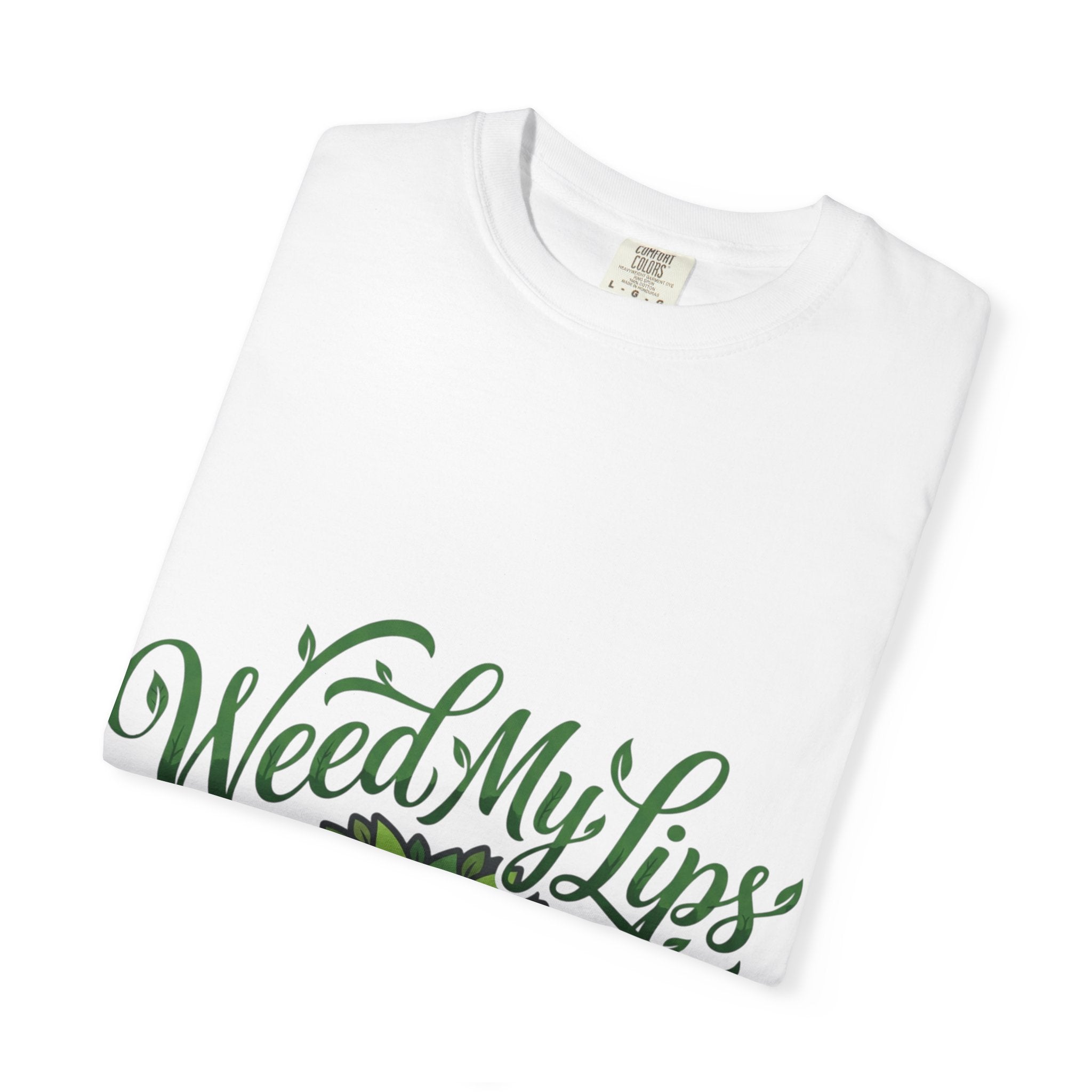 Weed My Lips T-Shirt — Botanical Cannabis Graphic Tee