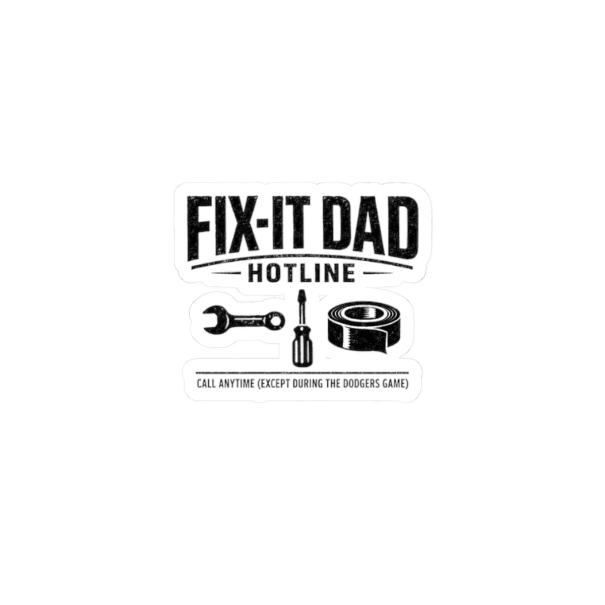 Fix-It Dad Hotline Sticker | Dad Identity, Vintage Tool Typography