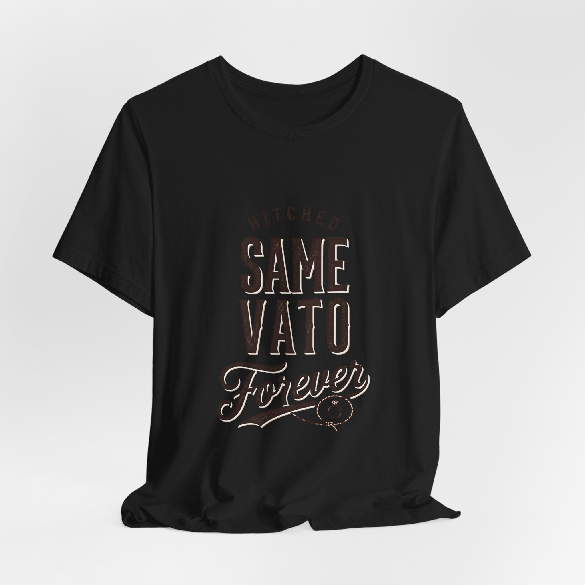 Hitched Same Vato Forever Tee | Bride Era Script Slogan