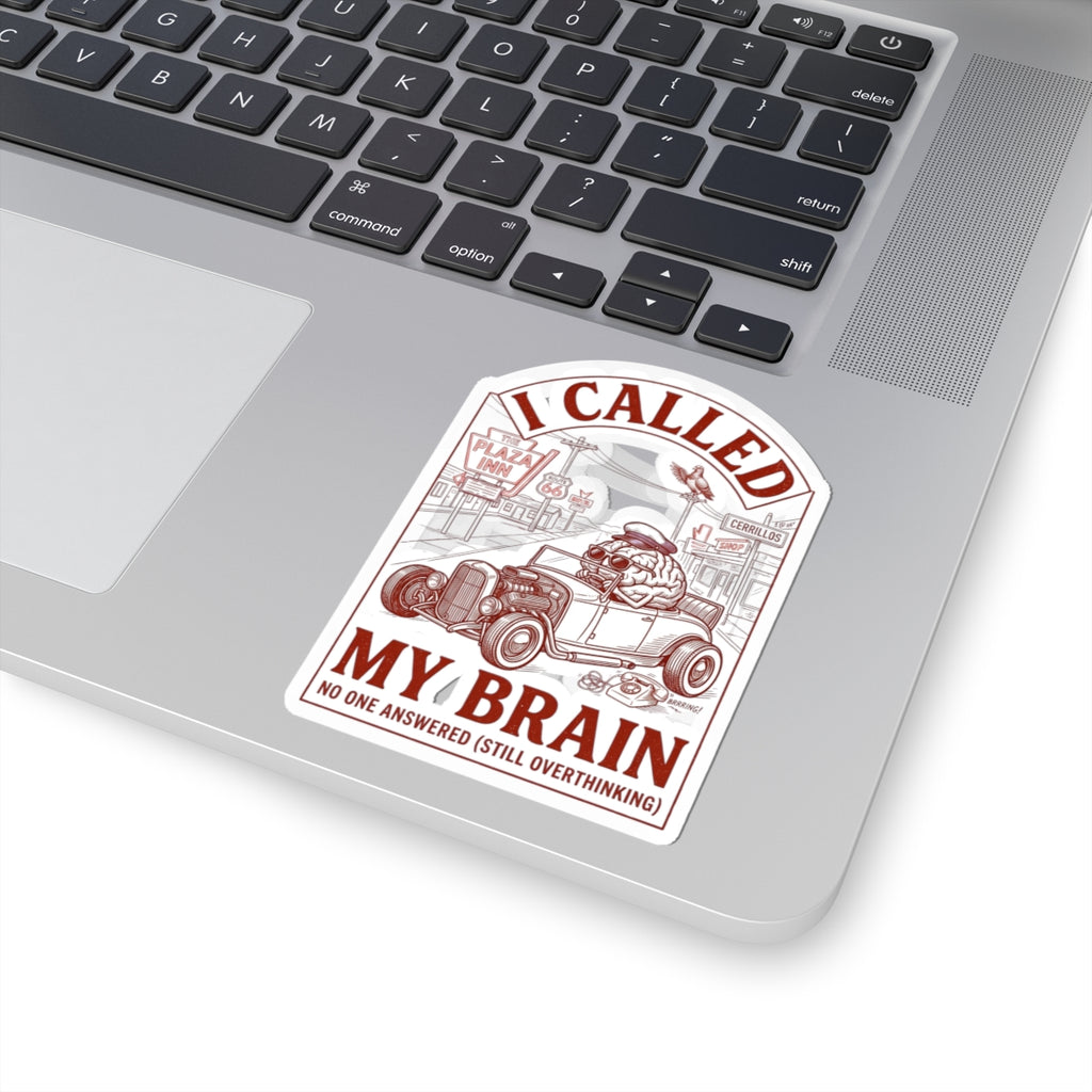 I Called My Brain Sticker | Anxious Animal Humor, Overthinking Vinyl Kiss-Cut