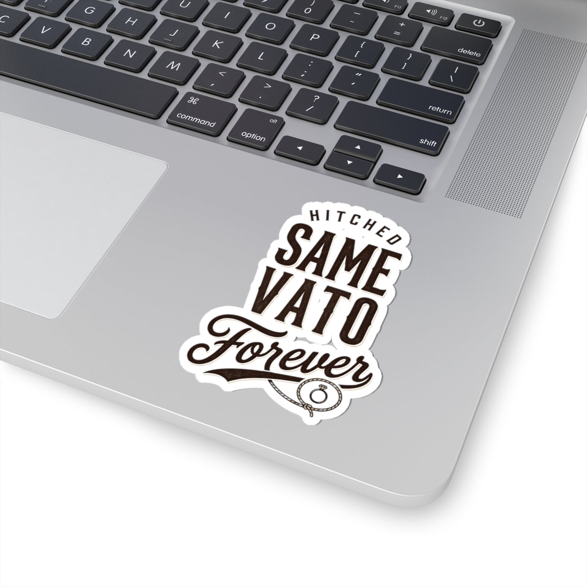 Hitched Same Vato Forever Kiss-Cut Sticker | Bride Wife Era, Script Vintage