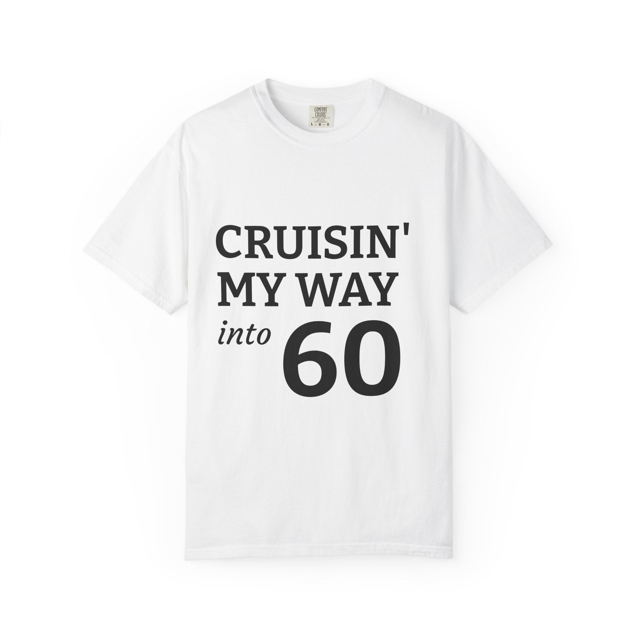 Cruisin' My Way Into 60 T-Shirt